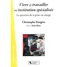 vivre et travailler en instituion specialisee