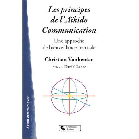 PRINCIPES DE L'AIKIDO COMMUNICATION - UNE APPROCHE DE BIEN