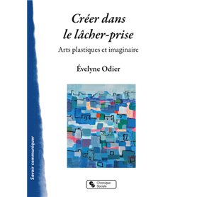 Créer dans le lâcher-prise