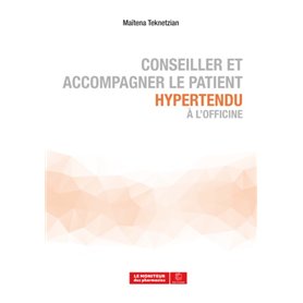 Conseiller et accompagner le patient hypertendu à l'officine