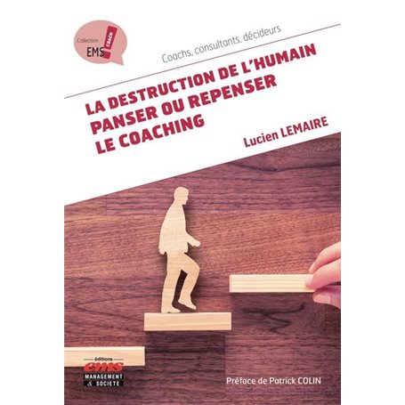 La destruction de l'humain : panser ou repenser le coaching