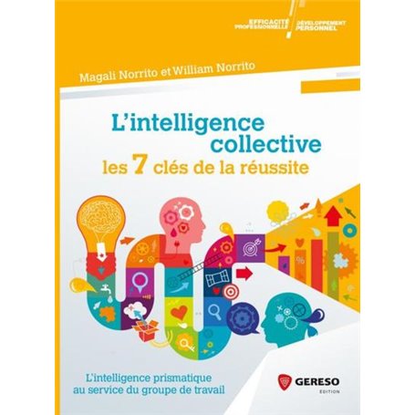 L'intelligence collective : les 7 clés de la réussite