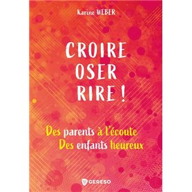 Croire, oser, rire !