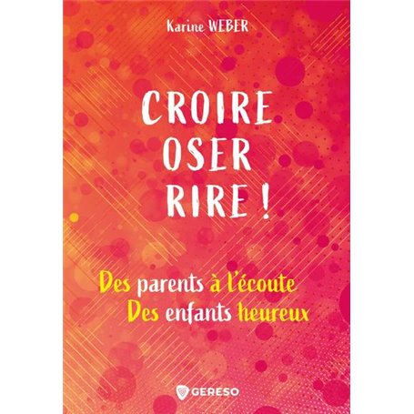 Croire, oser, rire !