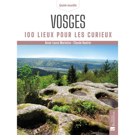 Vosges. 100 lieux pour les curieux