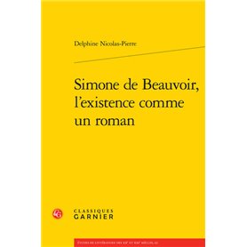 Simone de Beauvoir, l'existence comme un roman