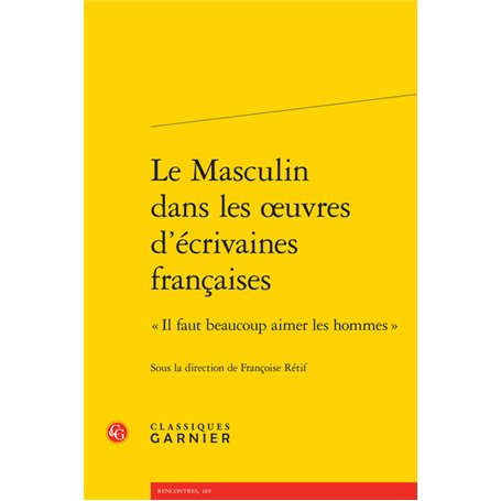 Le Masculin dans les oeuvres d'écrivaines françaises