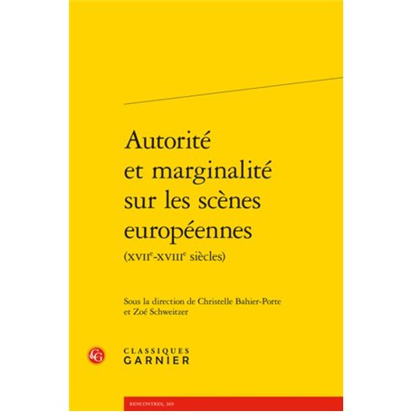 Autorité et marginalité sur les scènes européennes