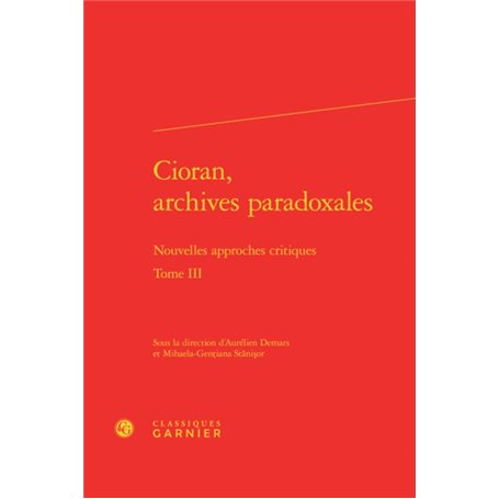 Cioran, archives paradoxales