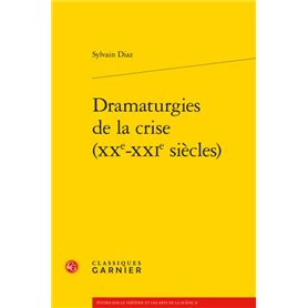 Dramaturgies de la crise (XXe-XXIe siècles)