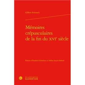 Mémoires crépusculaires de la fin du XVIe siècle