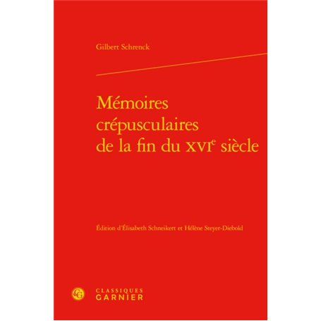 Mémoires crépusculaires de la fin du XVIe siècle