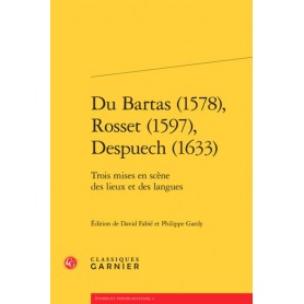 Du Bartas (1578), Rosset (1597), Despuech (1633)