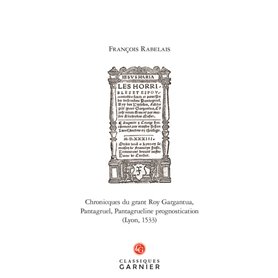 Chronicques du grant Roy Gargantua, Pantagruel, Pantagrueline prognostication (Lyon, 1533)