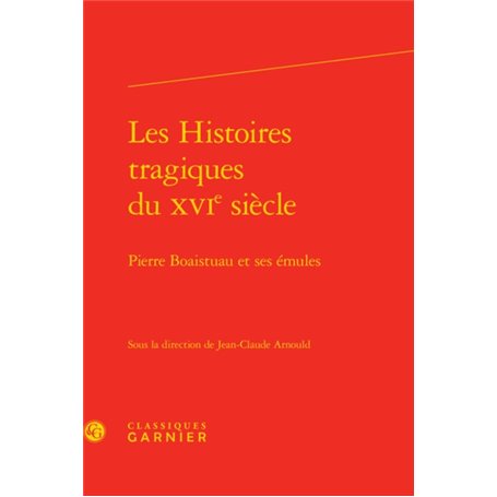 Les Histoires tragiques du XVIe siècle