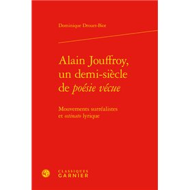 Alain Jouffroy, un demi-siècle de poésie vécue