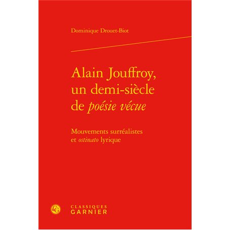 Alain Jouffroy, un demi-siècle de poésie vécue