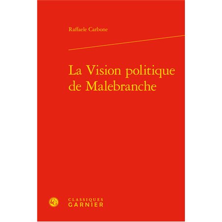 La Vision politique de Malebranche