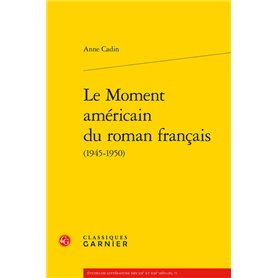 Le Moment américain du roman français