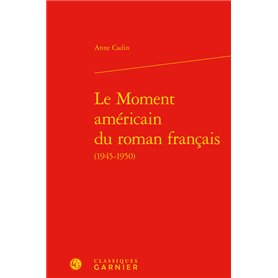 Le Moment américain du roman français