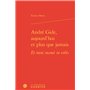 André Gide, aujourd'hui et plus que jamais Et nunc manet in vobis