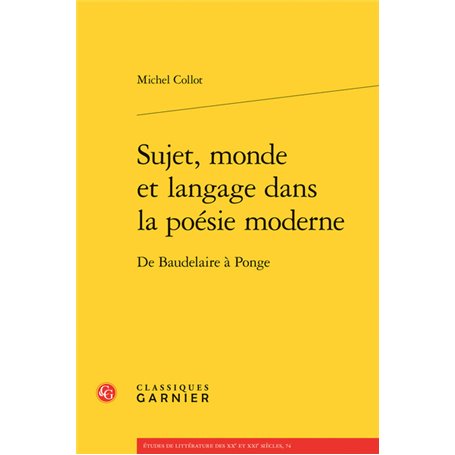 Sujet, monde et langage dans la poésie moderne