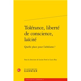 Tolérance, liberté de conscience, laïcité