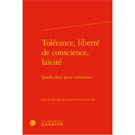 Tolérance, liberté de conscience, laïcité