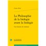 La Philosophie de la biologie avant la biologie