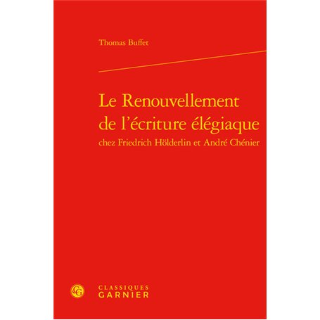 Le Renouvellement de l'écriture élégiaque