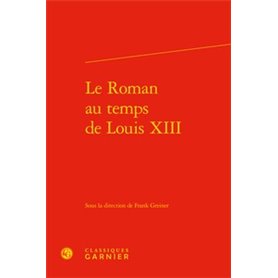 Le Roman au temps de Louis XIII