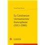 La Littérature vietnamienne francophone (1913-1986)