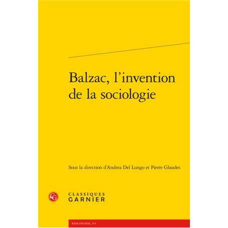 Balzac, l'invention de la sociologie