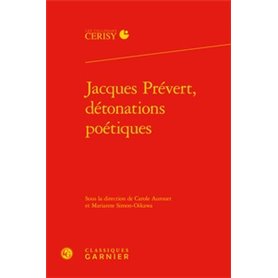 Jacques Prévert, détonations poétiques