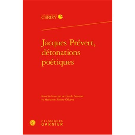 Jacques Prévert, détonations poétiques