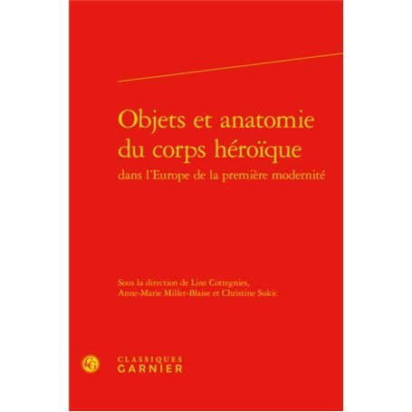 Objets et anatomie du corps héroïque