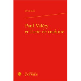 Paul Valéry et l'acte de traduire