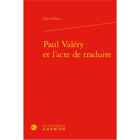 Paul Valéry et l'acte de traduire