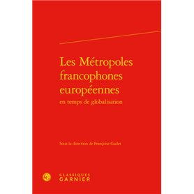 Les Métropoles francophones européennes