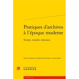 Pratiques d'archives à l'époque moderne