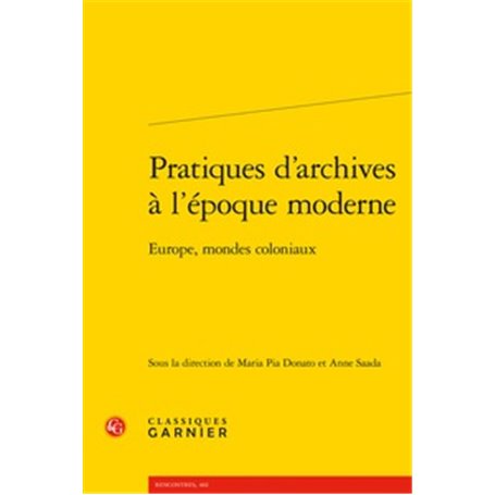 Pratiques d'archives à l'époque moderne