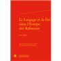 Le Langage et la Foi dans l'Europe des Réformes