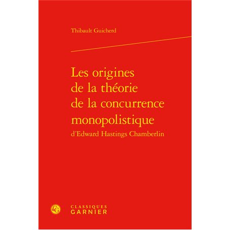 Les origines de la théorie de la concurrence monopolistique d'Edward Hastings Chamberlin