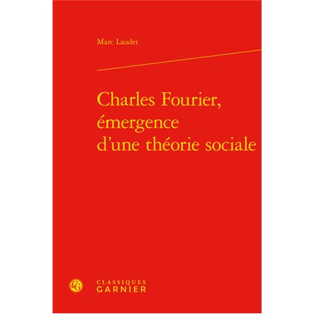 Charles Fourier, émergence d'une théorie sociale