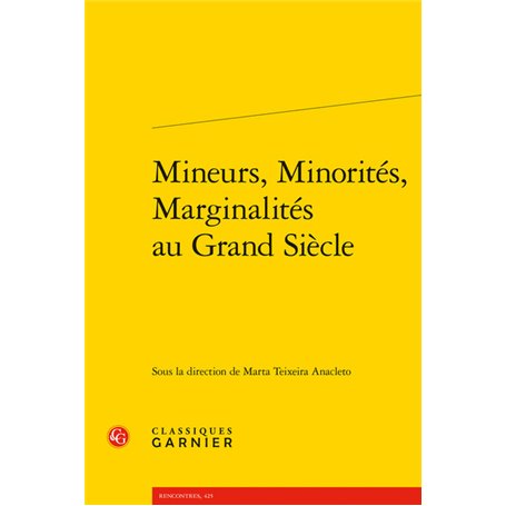 Mineurs, Minorités, Marginalités au Grand Siècle