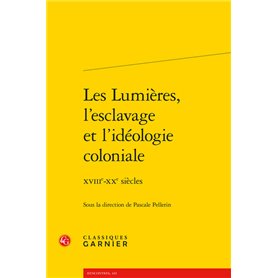 Les Lumières, l'esclavage et l'idéologie coloniale