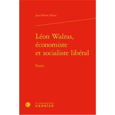 Léon Walras, économiste et socialiste libéral