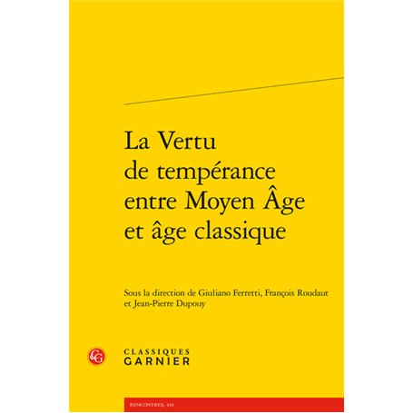 La Vertu de tempérance entre Moyen Âge et âge classique