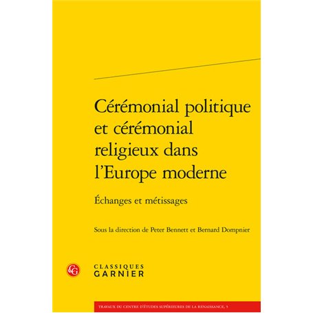 Cérémonial politique et cérémonial religieux dans l'Europe moderne