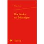 Dix études sur Montaigne